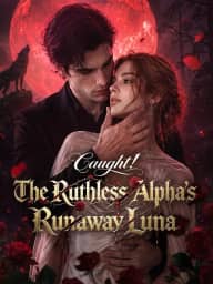 Caught! The Ruthless Alpha's Runaway Luna poster, on GoodShort