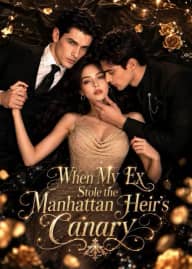 When My Ex Stole the Manhattan Heir’s Canary poster, on GoodShort