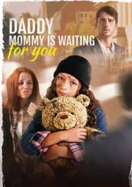 Daddy, Mommy is Waiting for You poster, on Playlet