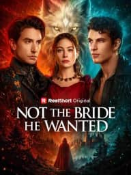 Not the Bride He Wanted poster, on ReelShort