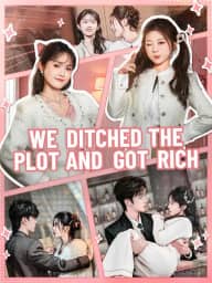 We Ditched the Plot and Got Rich poster, on ReelShort