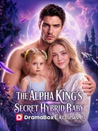 The Alpha King’s Secret Hybrid Baby poster, on DramaBox
