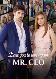Dare you to love again, Mr. CEO poster, on Playlet