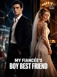 My Fiancée’s Boy Best Friend poster, on ReelShort
