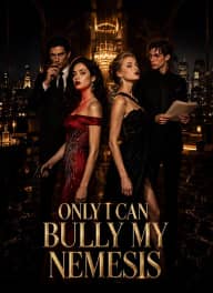 Only I Can Bully My Nemesis poster