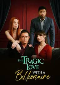 The Tragic Love With A Billionaire poster, on Playlet