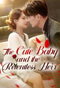The Cute Baby and the Relentless Heir poster