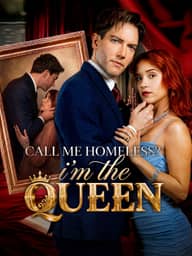 Call Me Homeless? I'm the Queen! poster