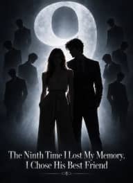 The Ninth Time I Lost My Memory, I Chose His Best Friend cover art, on ShortMax