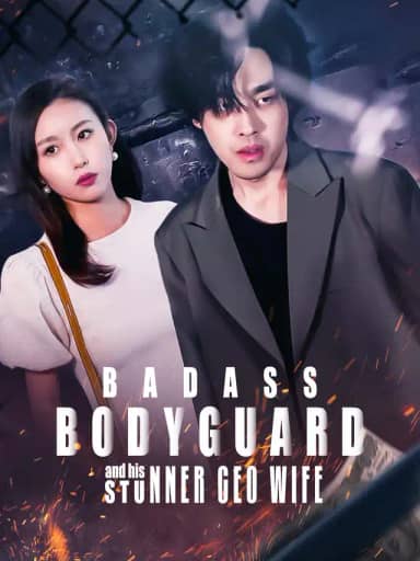 Badass Bodyguard and His Stunner CEO Wife poster