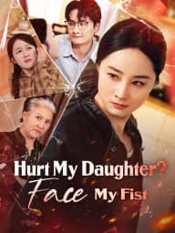 Hurt My Daughter? Face My Fist cover art, on MoboReels
